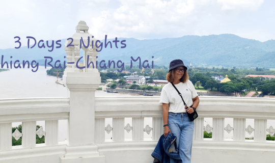 Cover 3 Days 2 Nights Chiang Rai-Chiang Mai fast trip...